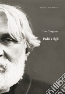 Padri e figli libro di Turgenev Ivan