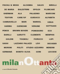 MilanOttanta. Aspetti del sistema artistico e culturale a Milano libro di Colombo D. (cur.)