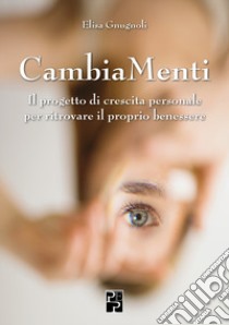 CambiaMenti libro di Gnugnoli Elisa