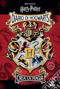 Diario di Hogwarts. Crea la magia. Libro ufficiale Harry Potter libro di Rowling J. K.; Ballard Jenna