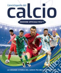 Fifa Official. L'enciclopedia Del Calcio libro