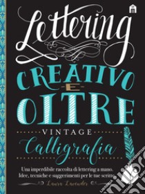 Lettering creativo e oltre. Vintage libro