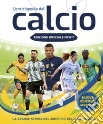 FIFA Official. L'enciclopedia del calcio. Nuova ediz. libro