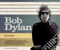 Bob Dylan. Ediz. illustrata. Con Poster libro di Southall Brian