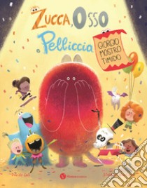 Zucca Osso e Pelliccia. Giorgio mostro timido. Ediz. a colori libro di Calì Davide