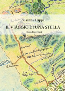 Il viaggio di una stella libro di Trippa Susanna