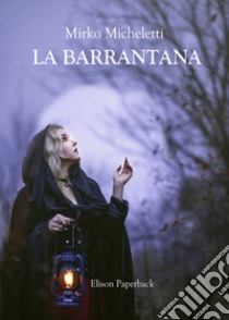 La Barrantana libro di Micheletti Mirko