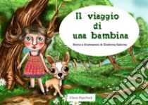 Il viaggio di una bambina libro di Xhaferraj Sabrina