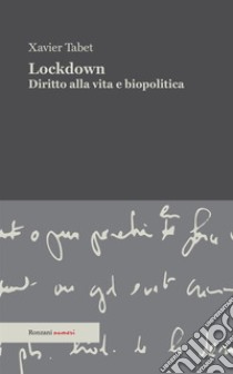 Lockdown. Diritto alla vita e biopolitica libro di Tabet Xavier