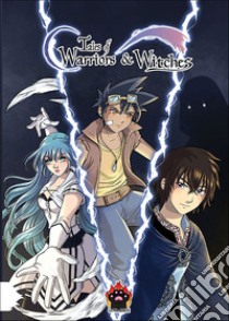 Tales of Warriors & Witches libro di Racca Nicola; Parenti Caterina; Senpai Byron