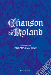 Chanson de Roland libro di Guarnieri Rossana