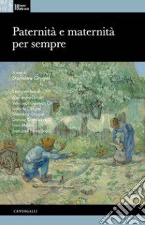 Paternità e maternità per sempre libro di Grygiel S. (cur.)