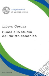 Guida allo studio del diritto canonico libro di Gerosa Libero