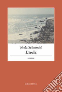 L'isola libro di Selimovic Mesa