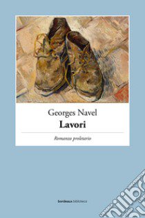 Lavori libro di Navel Georges