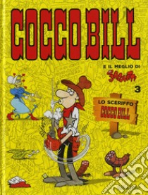 Lo sceriffo. Cocco Bill libro di Jacovitti Benito; Boschi L. (cur.)