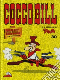 Cocco Bill e la revolucion libro di Jacovitti Benito; Boschi L. (cur.)