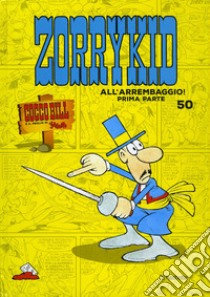 ZorryKid all'arrembaggio!. Vol. 1 libro di Jacovitti Benito; Boschi L. (cur.)