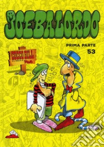 Joe balordo. Vol. 1 libro di Jacovitti Benito; Boschi L. (cur.)