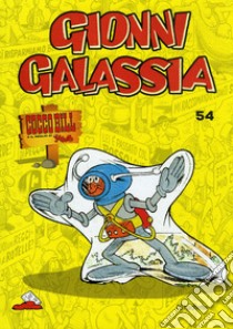 Gionni Galassia libro di Jacovitti Benito; Boschi L. (cur.)