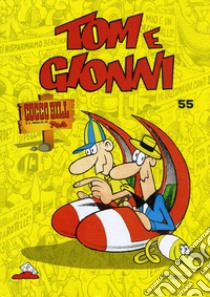 Tom e Gionni libro di Jacovitti Benito; Boschi L. (cur.)