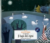 Il lago dei cigni. Con CD-Audio libro di Cajkovskij Pëtr Ilic