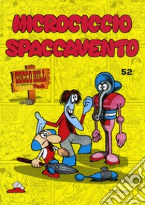 Microciccio Spaccavento libro di Jacovitti Benito; Boschi L. (cur.)