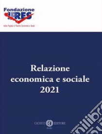 Relazione economica e sociale 2021 libro