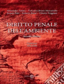 Diritto penale dell'ambiente libro di Amato Alessandro; Muscatiello Vincenzo Bruno; Nitti Renato