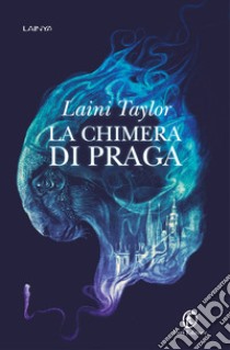 La chimera di Praga libro di Taylor Laini