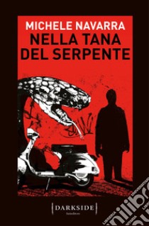 Nella tana del serpente libro di Navarra Michele