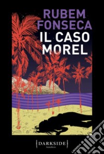 Il caso Morel libro di Fonseca Rubem