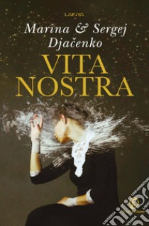 Vita nostra libro di Djacenko Marina; Djacenko Sergej