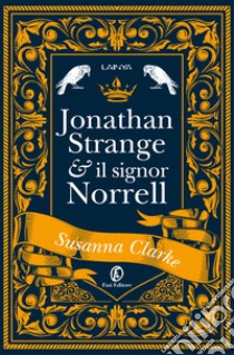 Jonathan Strange & il Signor Norrell libro di Clarke Susanna