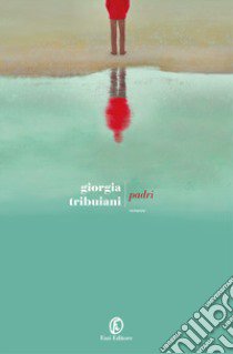 Padri libro di Tribuiani Giorgia