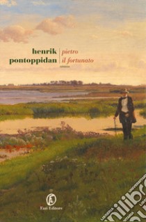 Pietro il fortunato libro di Pontoppidan Henrik