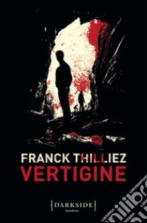 Vertigine libro di Thilliez Franck