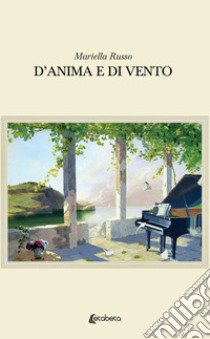 D'anima e di vento libro di Russo Mariella