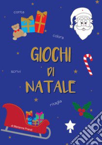 Giochi di Natale. Ediz. illustrata libro di Prandi Marianna