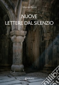 Nuove lettere dal silenzio libro di Pacioni Maurizio