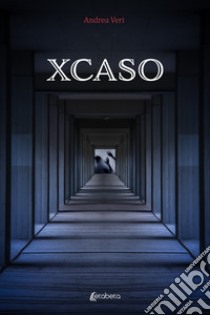 Xcaso libro di Veri Andrea