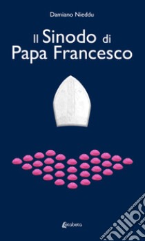 Il sinodo di Papa Francesco libro di Nieddu Damiano