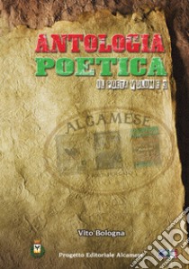 Il poeta. Vol. 3 libro di Bologna Vito