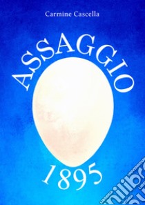 Assaggio 1895 libro di Cascella Carmine