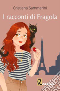 I racconti di Fragola libro di Sammarini Cristiana