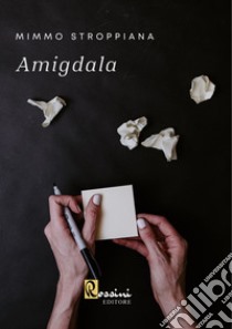 Amigdala libro di Stroppiana Mimmo