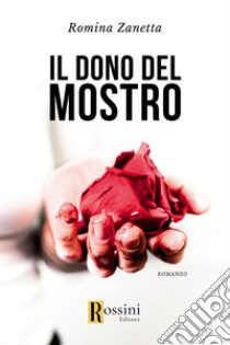 Il dono del mostro libro di Zanetta Romina