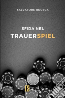 Sfida nel Trauerspiel libro di Brusca Salvatore