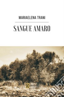 Sangue amaro libro di Trani Mariaelena