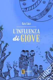 L'influenza di Giove libro di Lali Gea